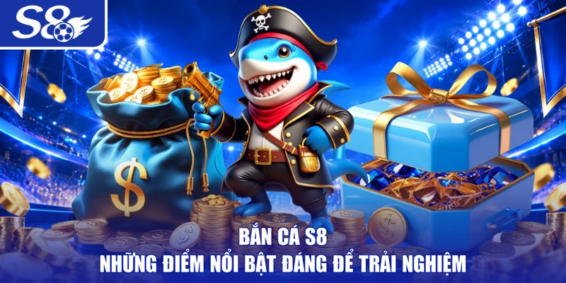 Bắn Cá S8