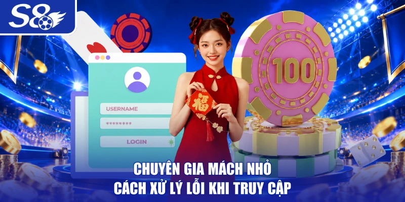 Chuyên gia mách nhỏ cách xử lý lỗi khi truy cập