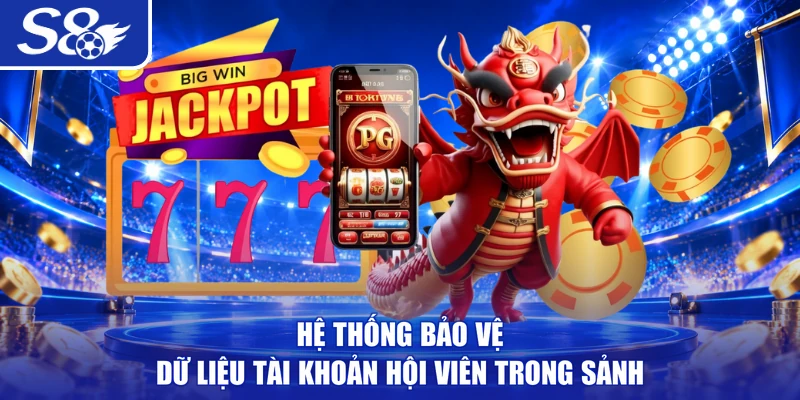 Hệ thống bảo vệ dữ liệu tài khoản hội viên trong sảnh