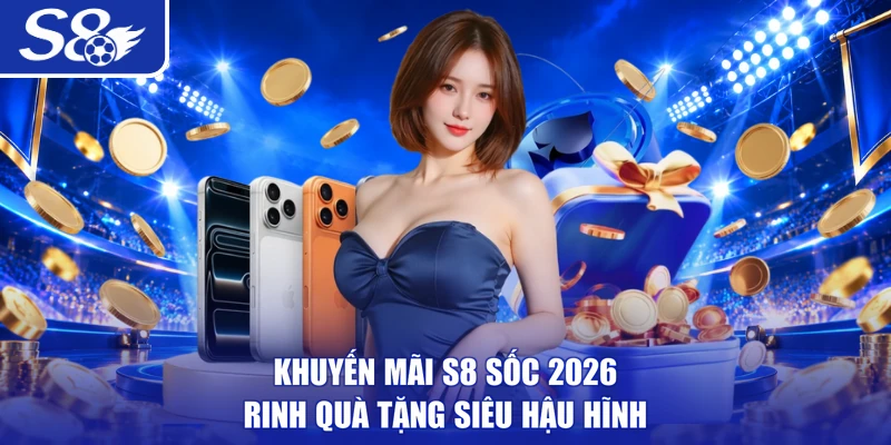 Khuyến mãi S8