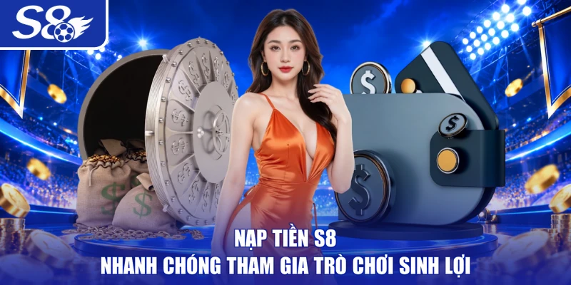 Nạp Tiền S8