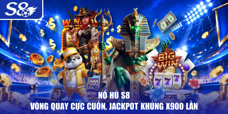 Nổ hũ S8