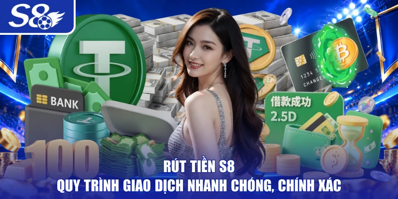 Rút tiền S8