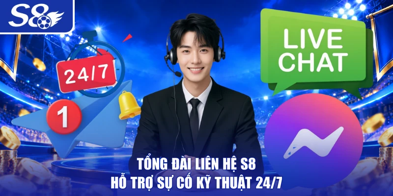 Tổng đài liên hệ S8 hỗ trợ sự cố kỹ thuật 24/7