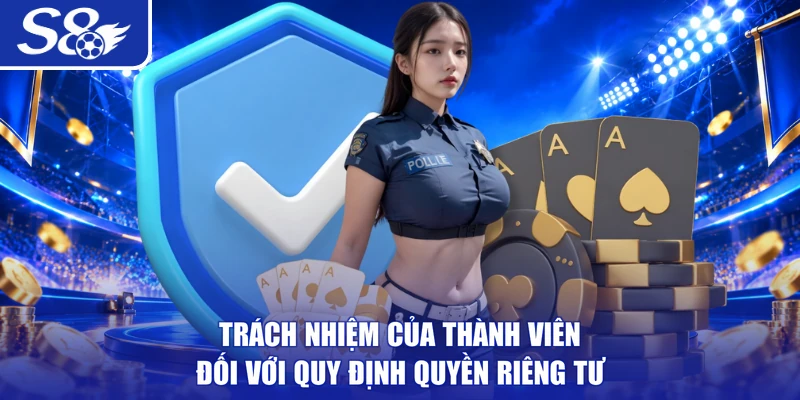 Trách nhiệm của thành viên đối với quy định quyền riêng tư