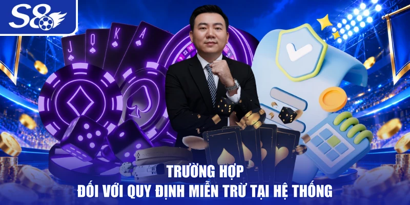 Trường hợp đối với quy định miễn trừ tại hệ thống