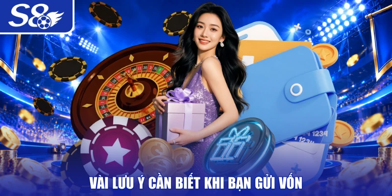 Vài lưu ý cần biết khi bạn gửi vốn